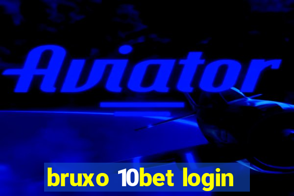 bruxo 10bet login